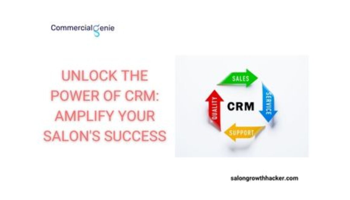 Unlock the Power of CRM Amplify Your Salon's Success